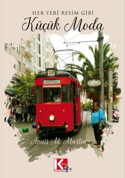 Anais M. Martinİstanbul Gezi Rehberi KitaplarıHer Yeri Resim Gibi Küçük Moda