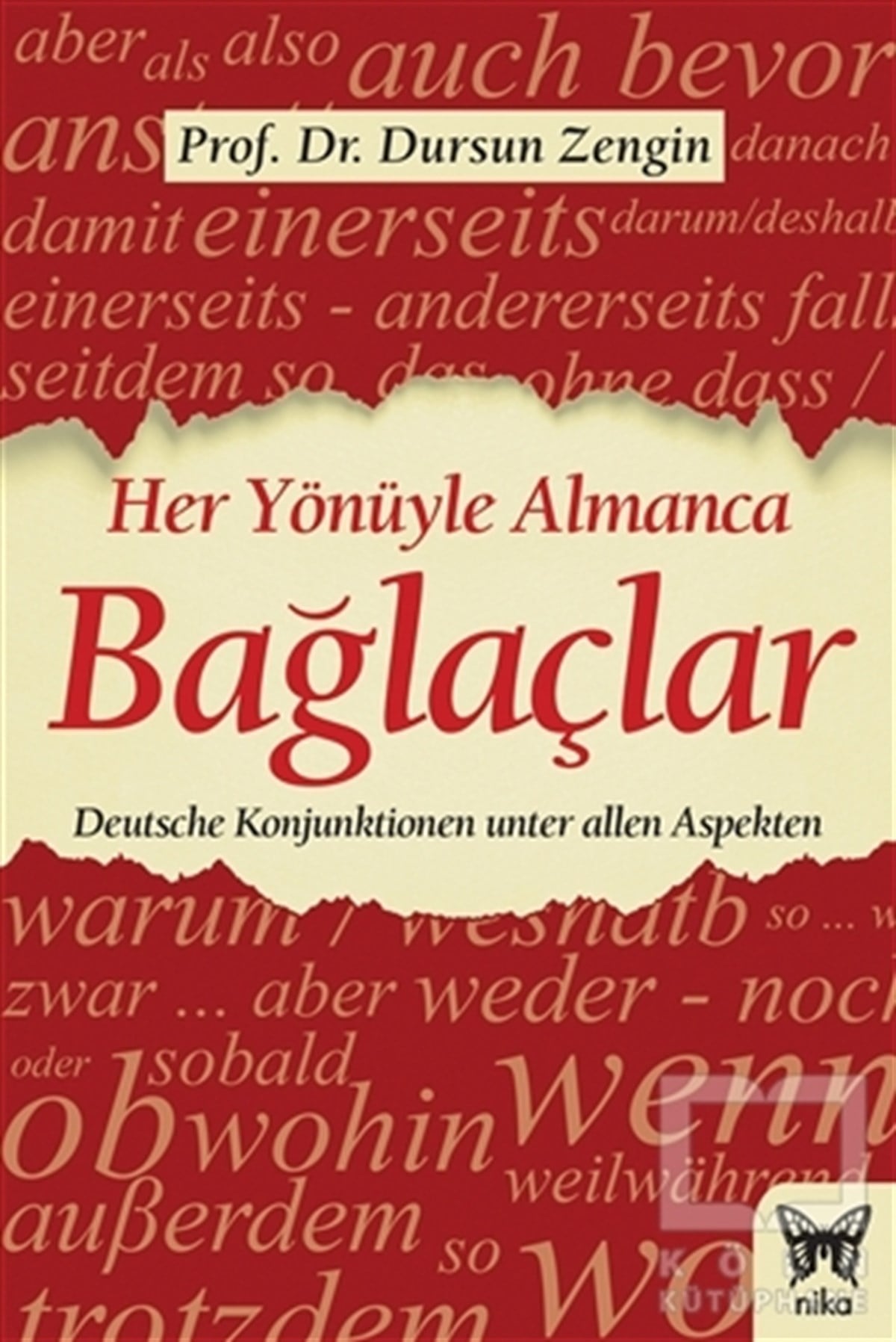 Dursun ZenginDil ÖğrenimiHer Yönüyle Almanca: Bağlaçlar