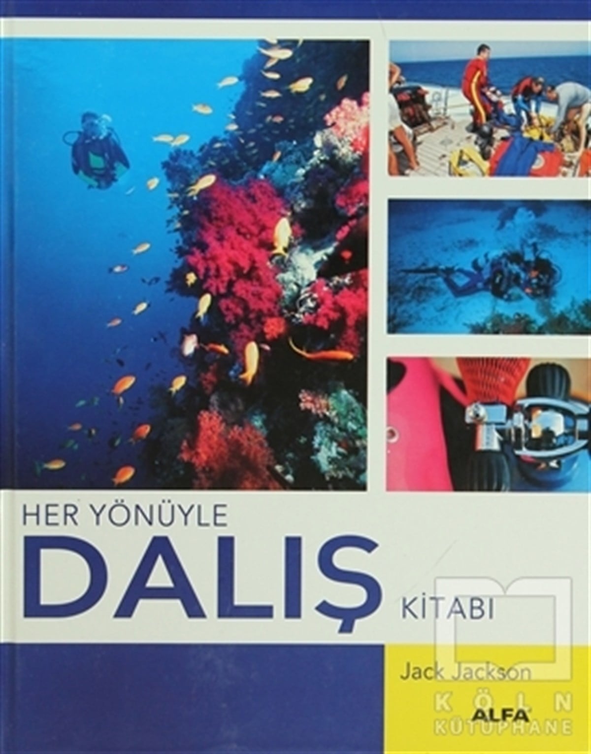 Her Yönüyle Dalış Kitabı