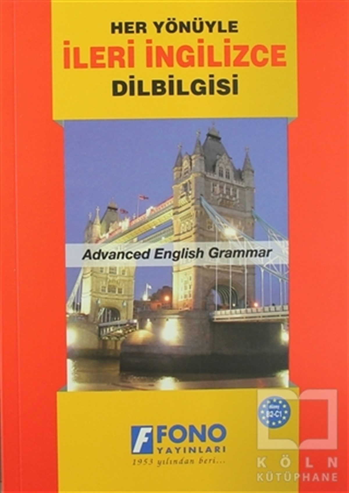 Ali BayramDil Öğrenimi(Her Yönüyle) İleri İngilizce Dilbilgisi