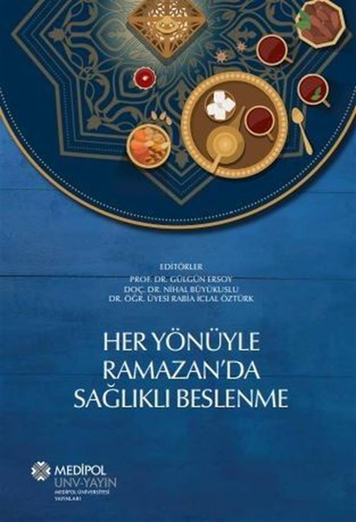 KolektifBeslenme Kitapları & Diyet KitaplarıHer Yönüyle Ramazan'da Sağlıklı Beslenme