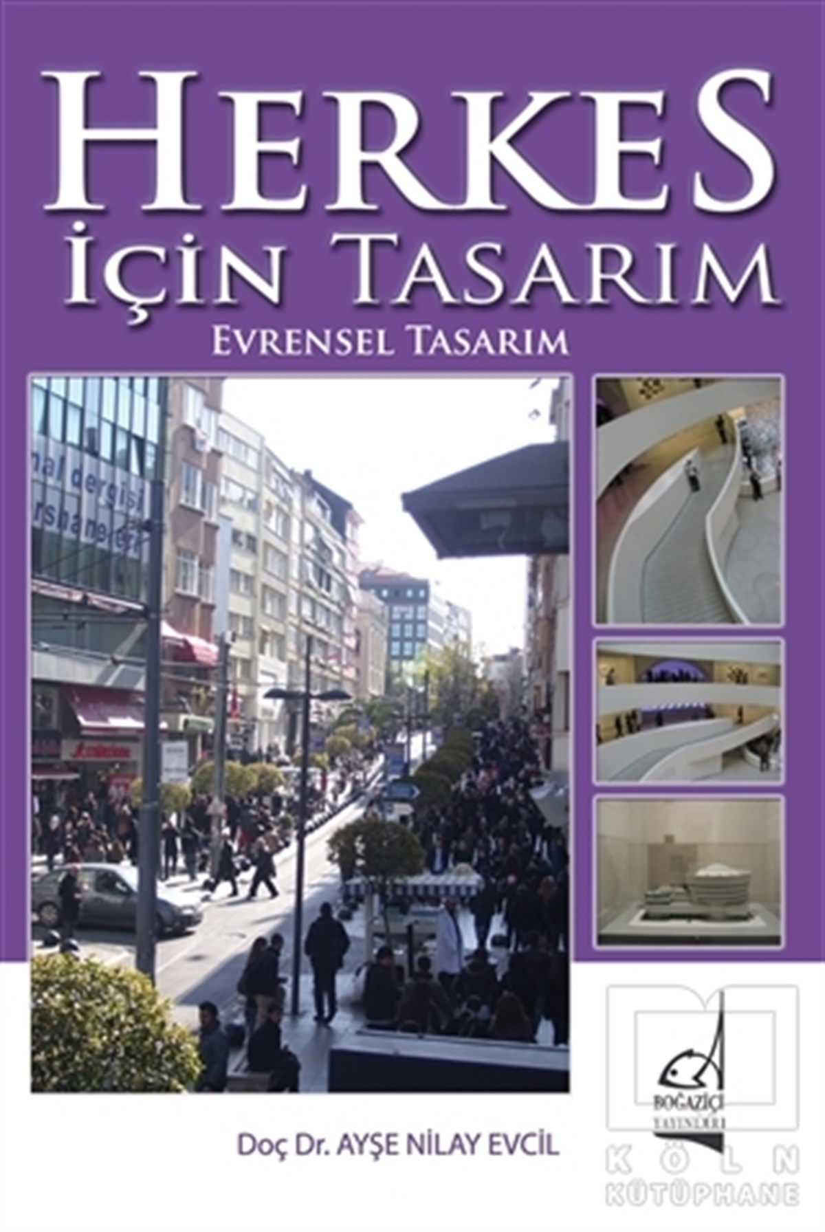 Ayşe Nilay EvcilDiğerHerkes İçin Tasarım, Evrensel Tasarım
