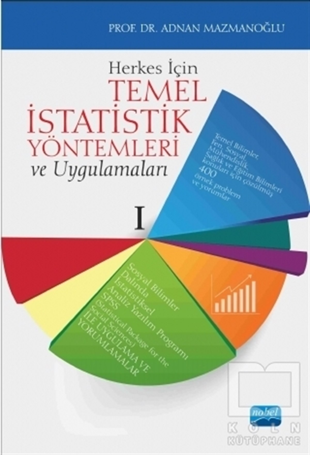 Adnan MazmanoğluAkademikHerkes İçin Temel İstatistik Yöntemleri ve Uygulamaları