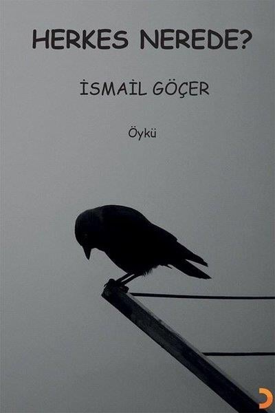 İsmail GöçerGeschichten Herkes Nerede?