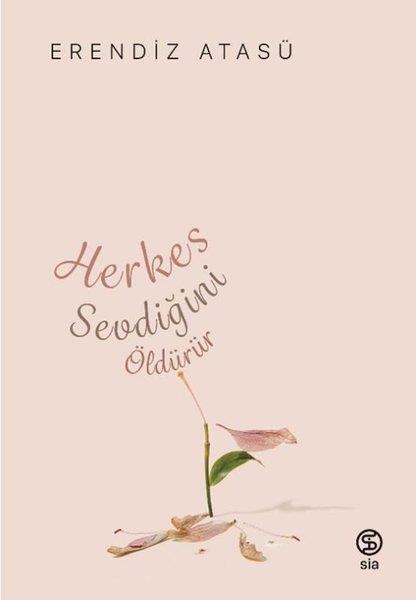 Erendiz AtasüTürkiye RomanHerkes Sevdiğini Öldürür
