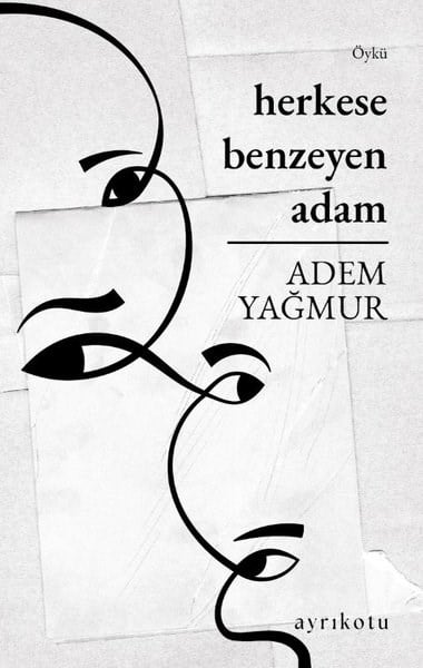 Adem YağmurDünya RomanHerkese Benzeyen Adam