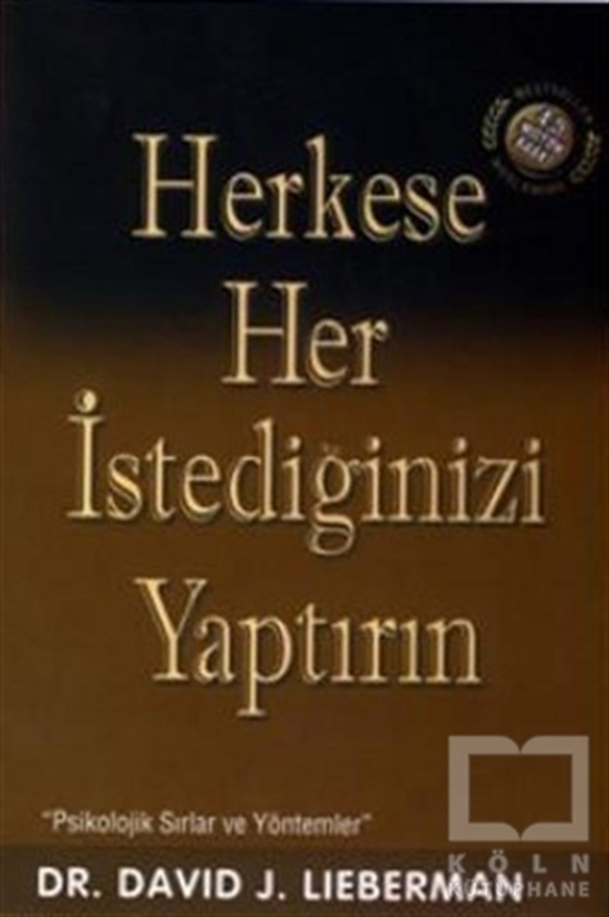 David J. LiebermanKişisel GelişimHerkese Her İstediğinizi Yaptırın