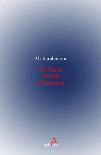 Ali KarabayramTürk ŞiiriHerkese Kendi Daimonu