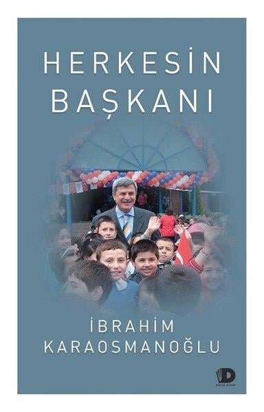 İbrahim KaraosmanoğluTürkiye Siyaseti ve Politikası KitaplarıHerkesin Başkanı