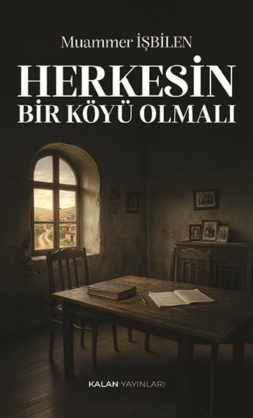 Muammer İşbilenMemoiren & Brief & TagebuchHerkesin Bir Köyü Olmalı