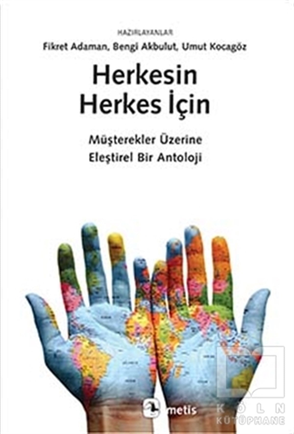 Fikret AdamanEleştiri, İnceleme, KuramHerkesin Herkes İçin