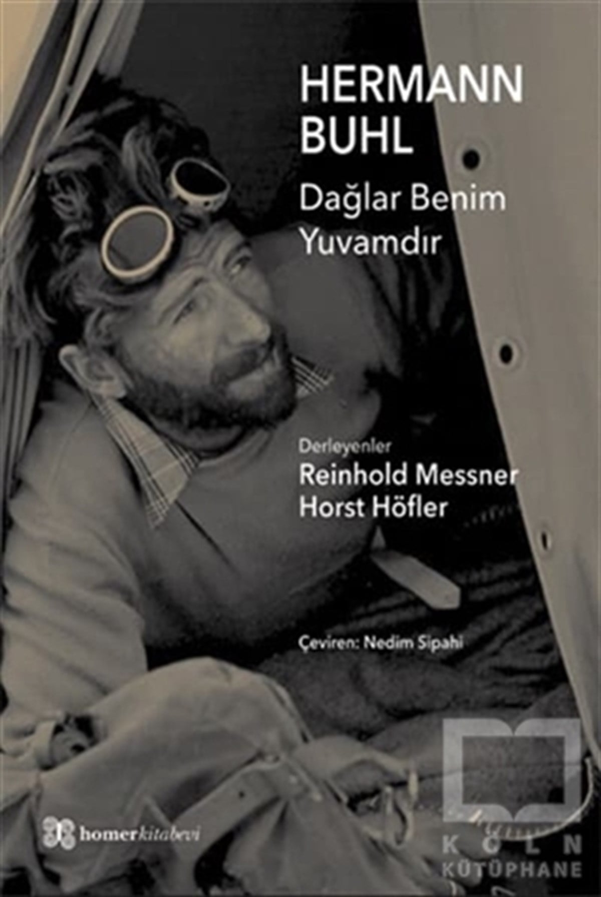 Reinhold MessnerBiyografi-OtobiyogafiHermann Buhl - Dağlar Benim Yuvamdır
