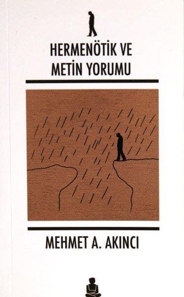 Mehmet A. AkıncıFelsefe BilimiHermenötik ve Metin Yorumu
