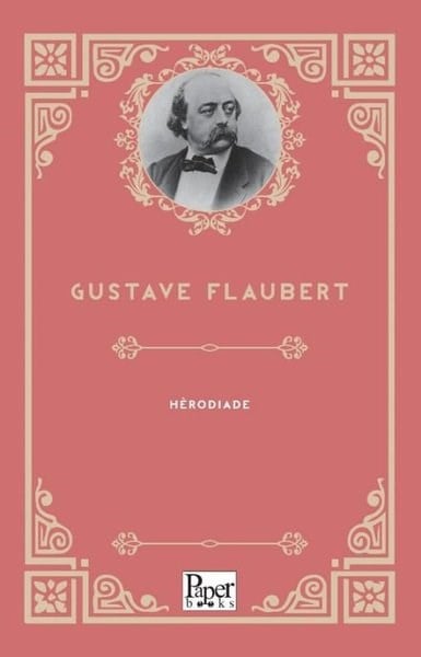 Gustave FlaubertFrenchHerodiade