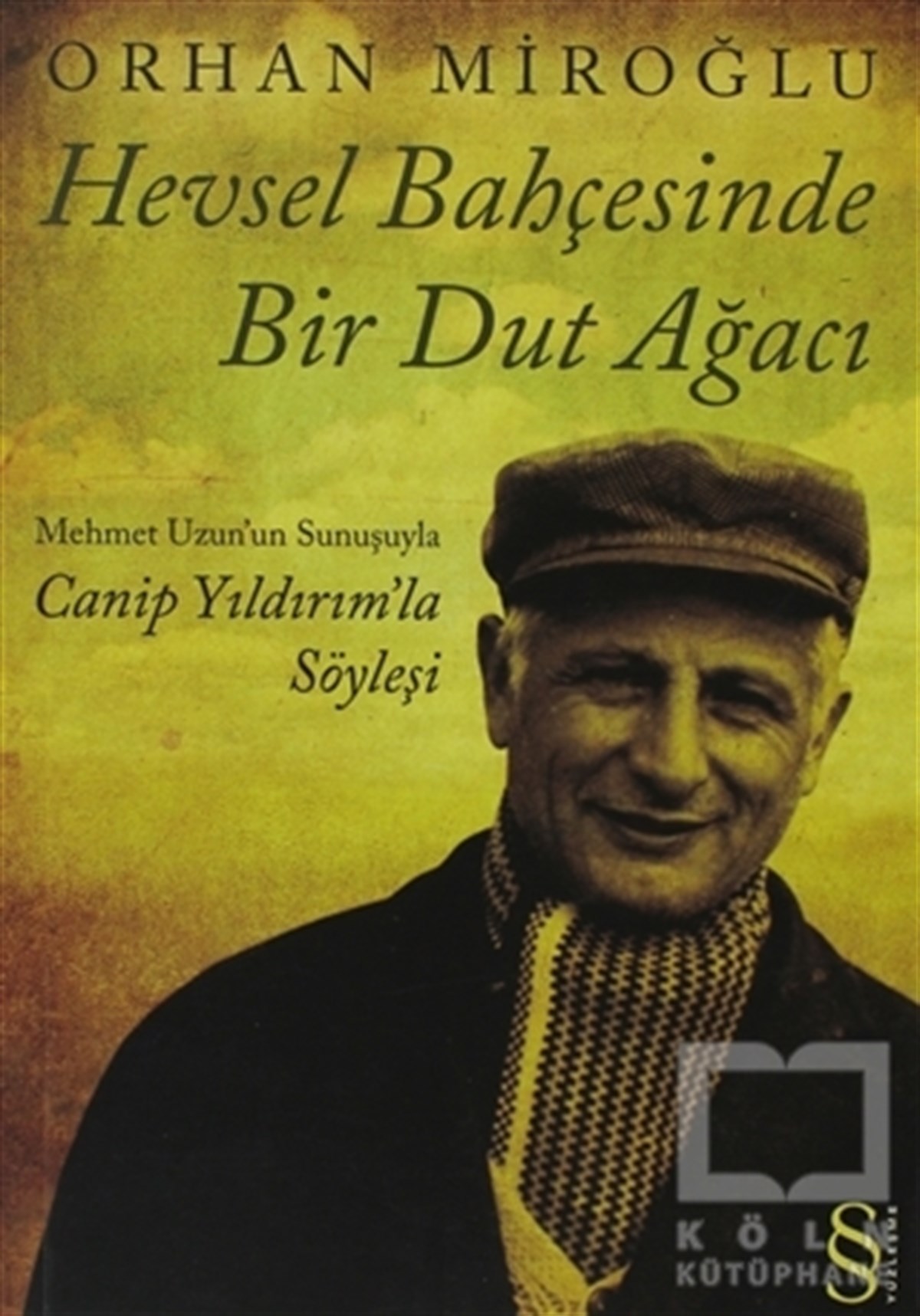 Orhan MiroğluGenel KonularHevsel Bahçesinde Bir Dut Ağacı