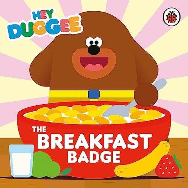 Hey DuggeePreschoolHey Duggee: The Breakfast Badge