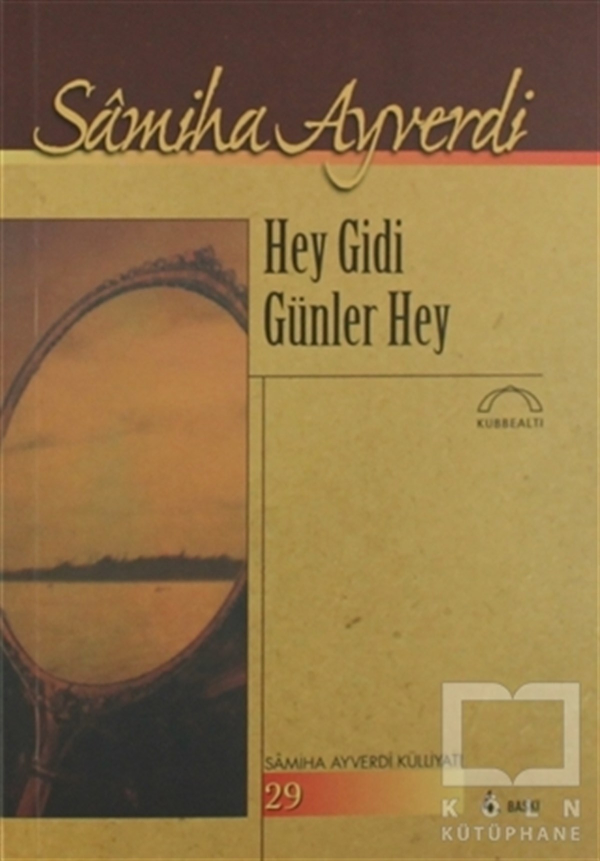 Samiha AyverdiÖnemli Olaylar ve Biyografi - OtobiyografiHey Gidi Günler Hey