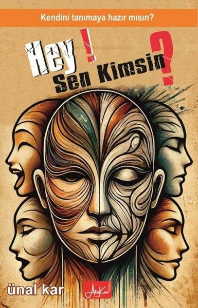 Ünal KarBücher zur persönlichen EntwicklungHey Sen Kimsin? Kendini Tanımaya Hazır mısın?