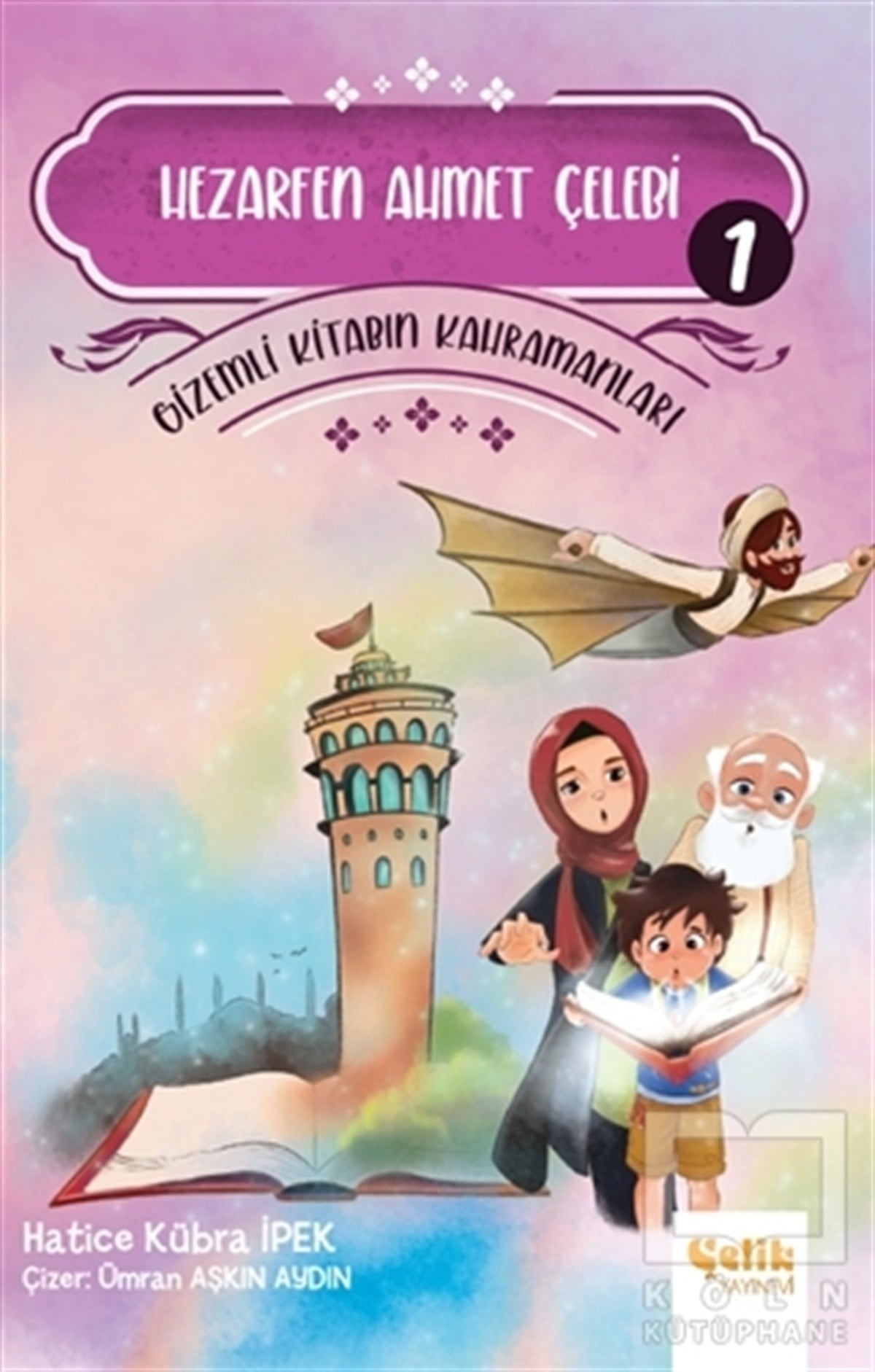Hezarfen Ahmet Çelebi - Gizemli Kitabın Kahramanları 1