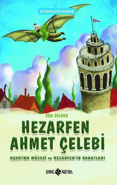 Eda BildekÇocuk Gençlik RomanlarıHezarfen Ahmet Çelebi - Uçurtma Müzesi ve Hezarfen'in Kanatları