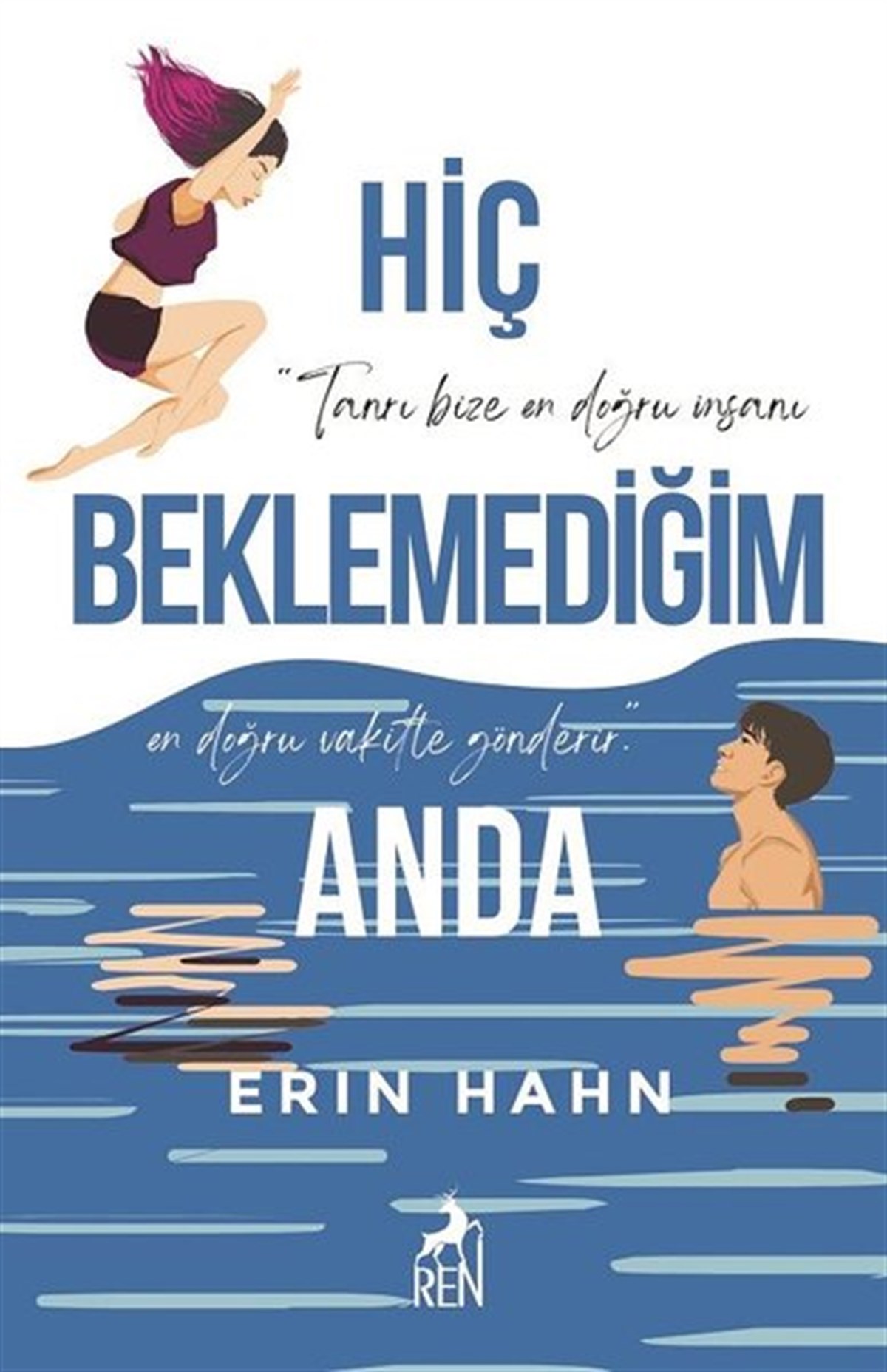 Erin HahnDünya RomanHiç Beklemediğim Anda