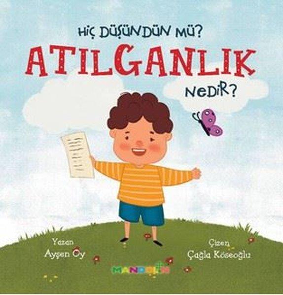 Ayşen OyEgitim Etkinlik KitaplariHiç Düşündün mü? Atılganlık Nedir?