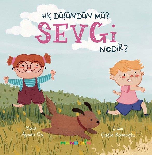 Ayşen OyEgitim Etkinlik KitaplariHiç Düşündün Mü? Sevgi Nedir?