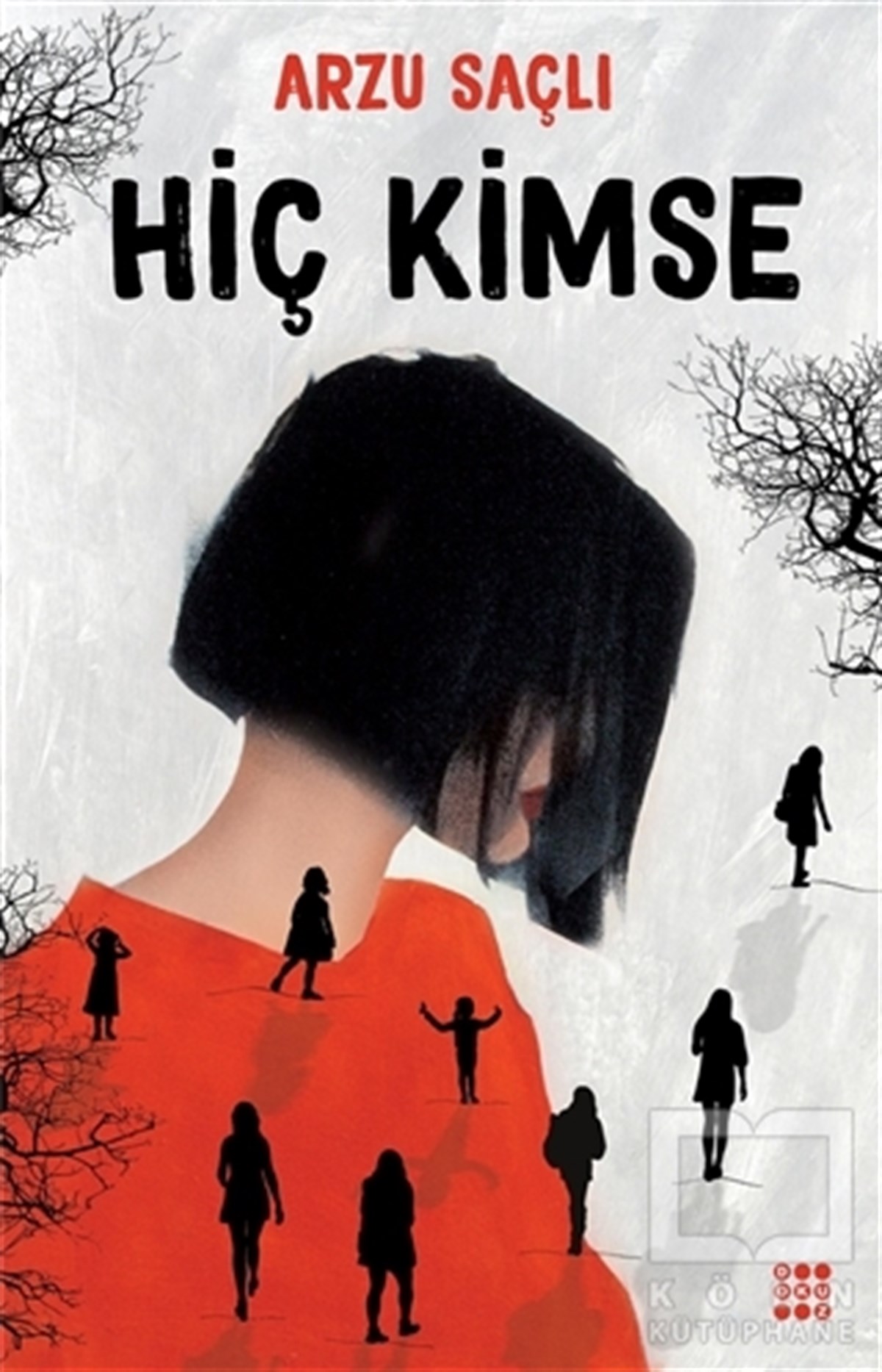 Arzu SaçlıRomanHiç Kimse