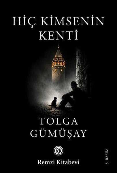 Tolga GümüşayTürk RomaniHiç Kimsenin Kenti