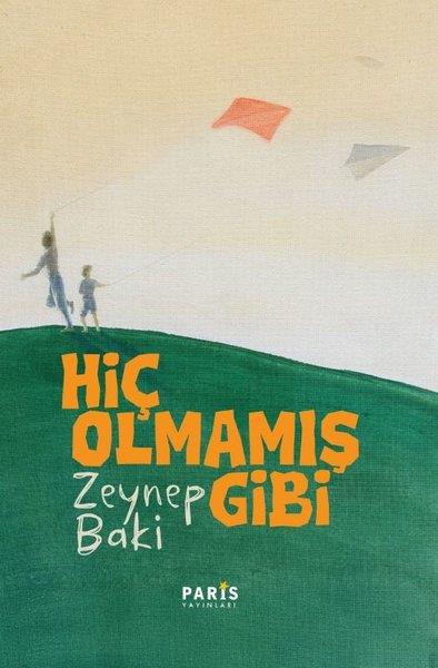 Zeynep BakiTürk RomaniHiç Olmamış Gibi