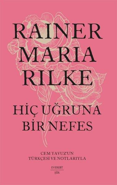 Rainer Maria RilkeDünya ŞiiriHiç Uğruna Bir Nefes