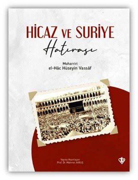 El Hac Hüseyin Vassafİslami KitaplarHicaz ve Suriye Hatırası