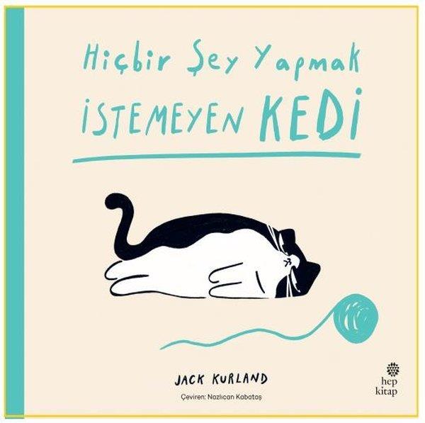 Jack KurlandEgitim Etkinlik KitaplariHiçbir Şey Yapmak İstemeyen Kedi