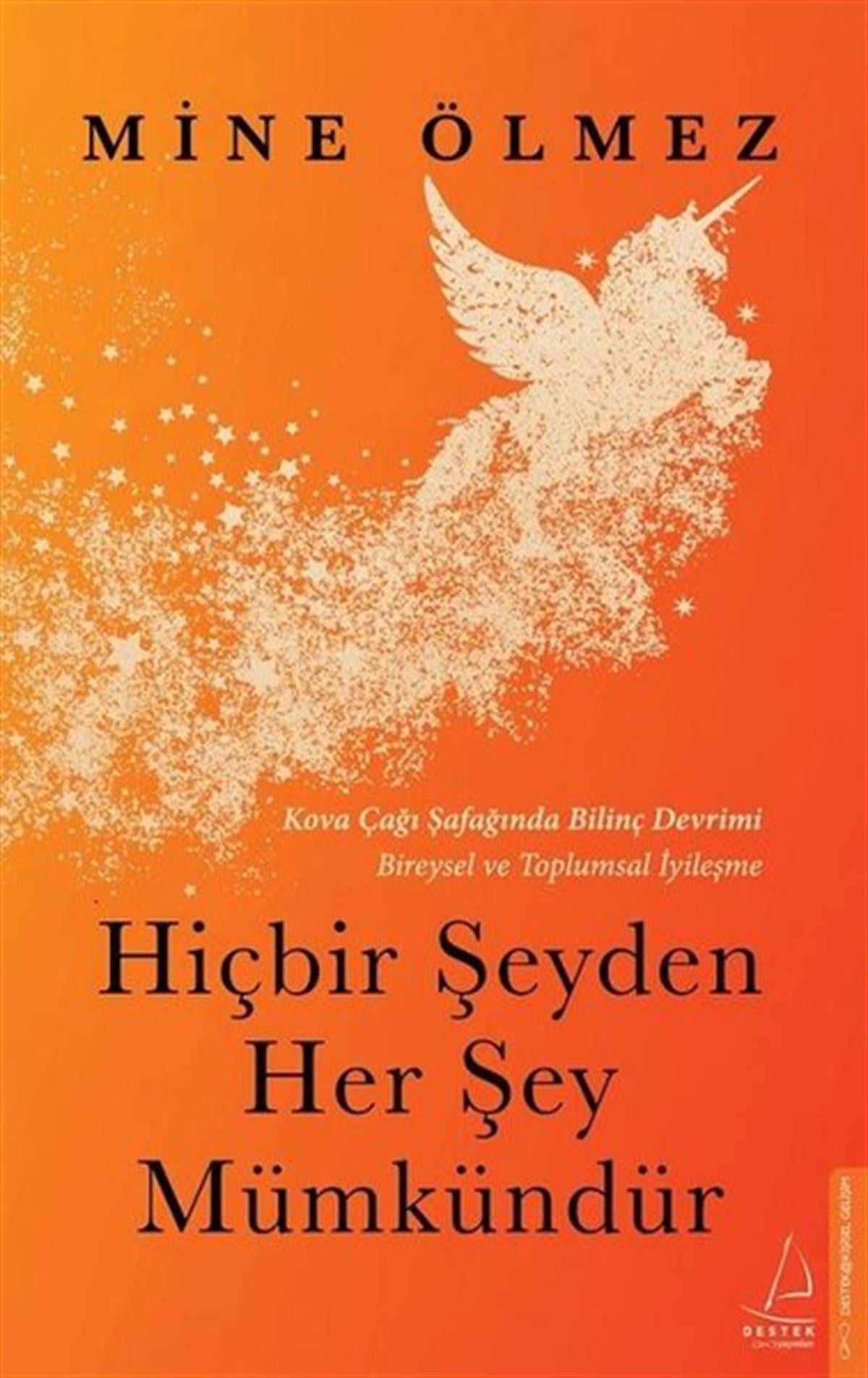Mine ÖlmezBücher zur persönlichen EntwicklungHiçbir Şeyden Her Şey Mümkündür