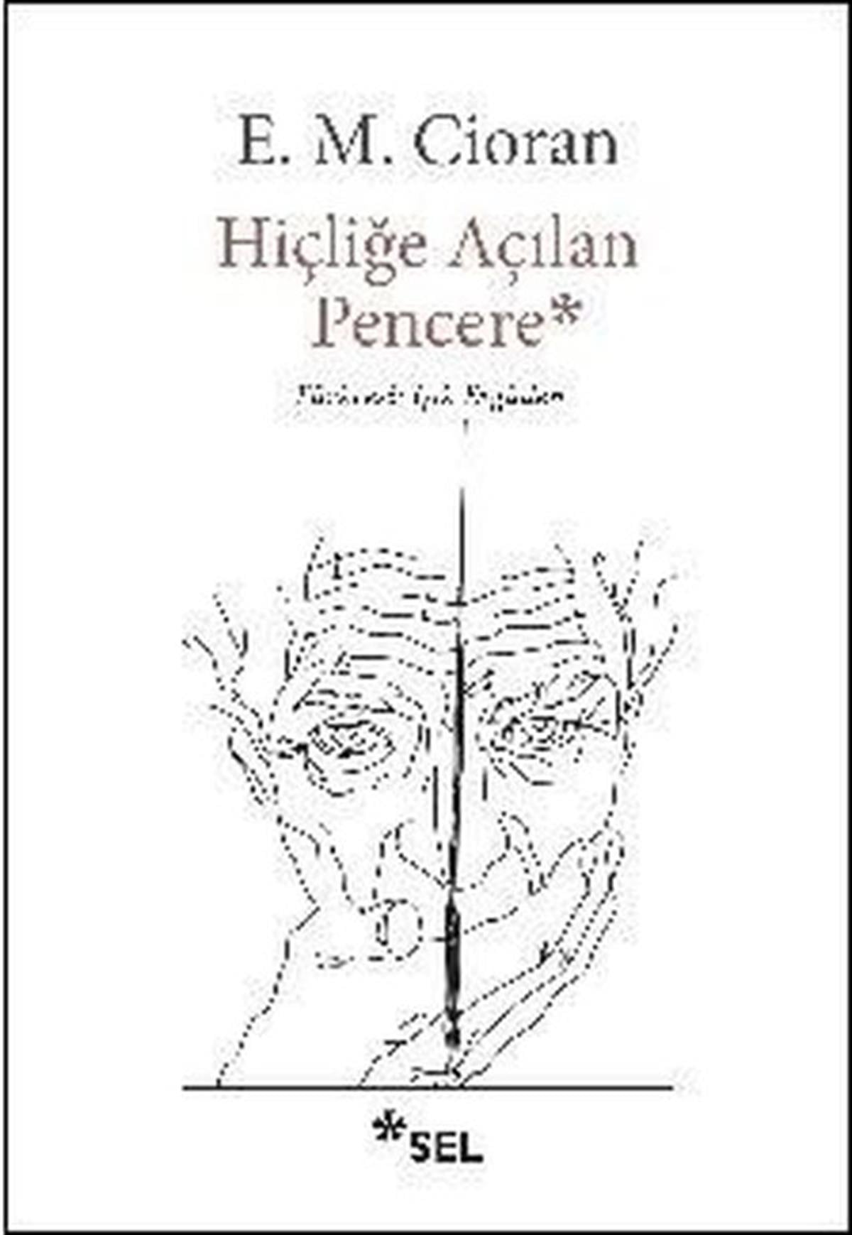 E. M. CioranEssay BücherHiçliğe Açılan Pencere