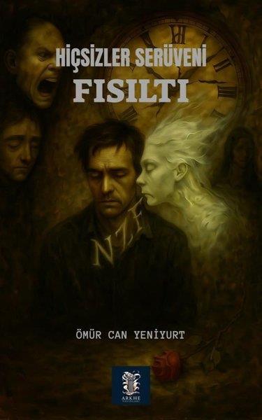 Ömür Can YeniyurtTürk RomaniHiçsizler Serüveni - Fısıltı
