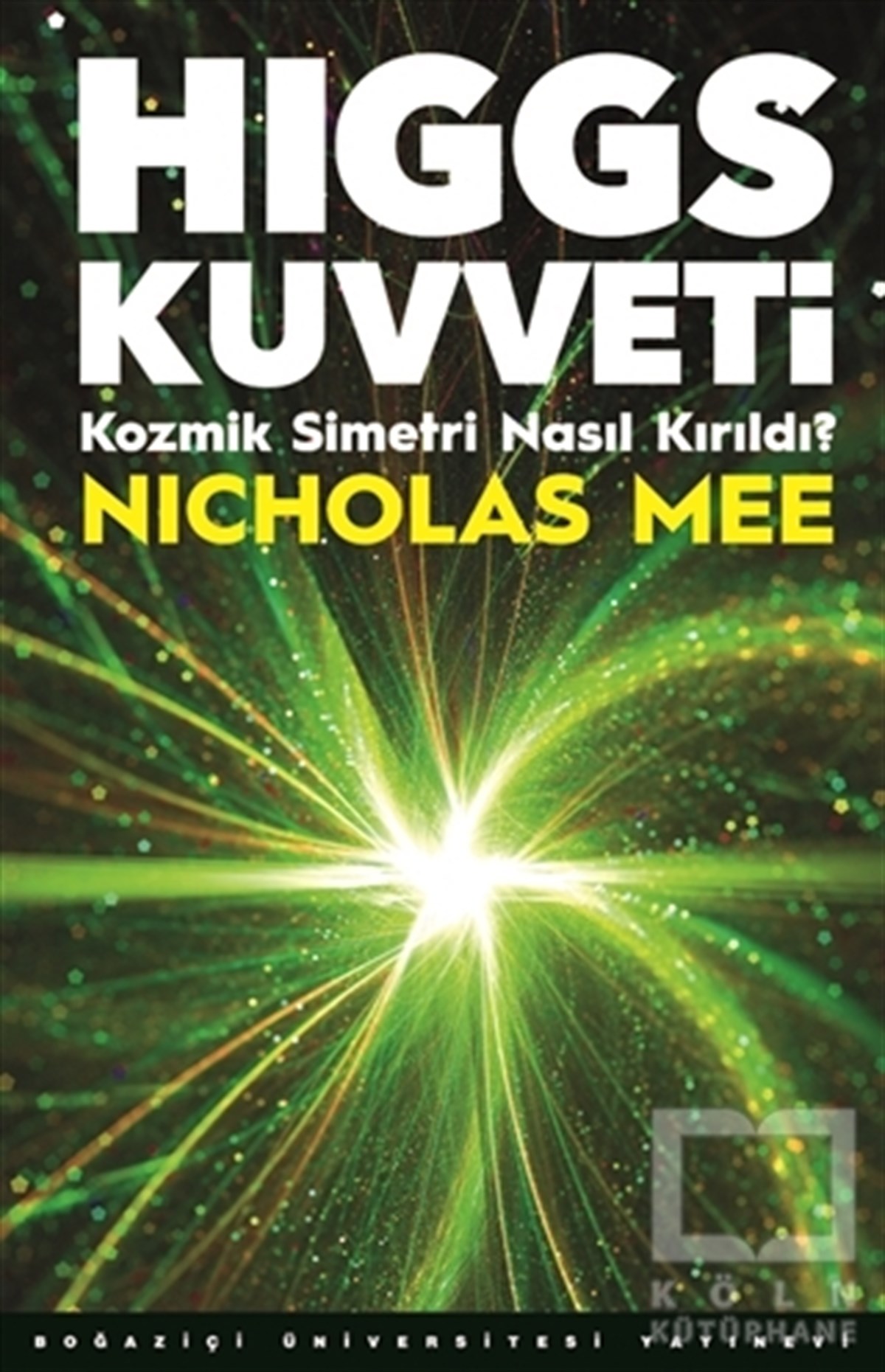 Higgs Kuvveti