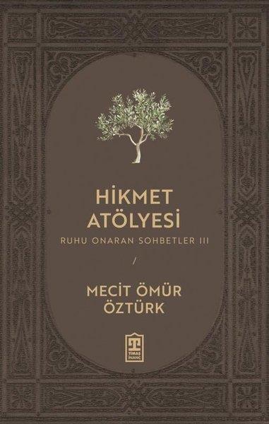 Mecit Ömür ÖztürkTasavvuf KitaplarıHikmet Atölyesi - Ruhu Onaran Sohbetler 3