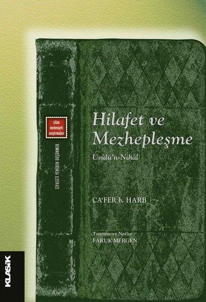 Ca'fer B. Harbİslami KitaplarHilafet ve Mezhepleşme - Usülü'n Nihal