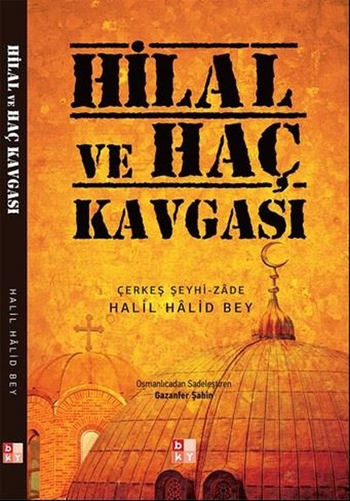 Halil Halid BeyAnı & Mektup & Günlük KitaplarıHilal ve Haç Kavgası