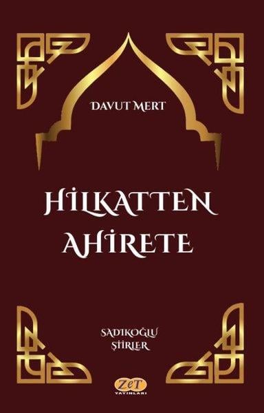 Davut MertTürk ŞiiriHilkatten Ahirete - Sadıkoğlu Şiirler