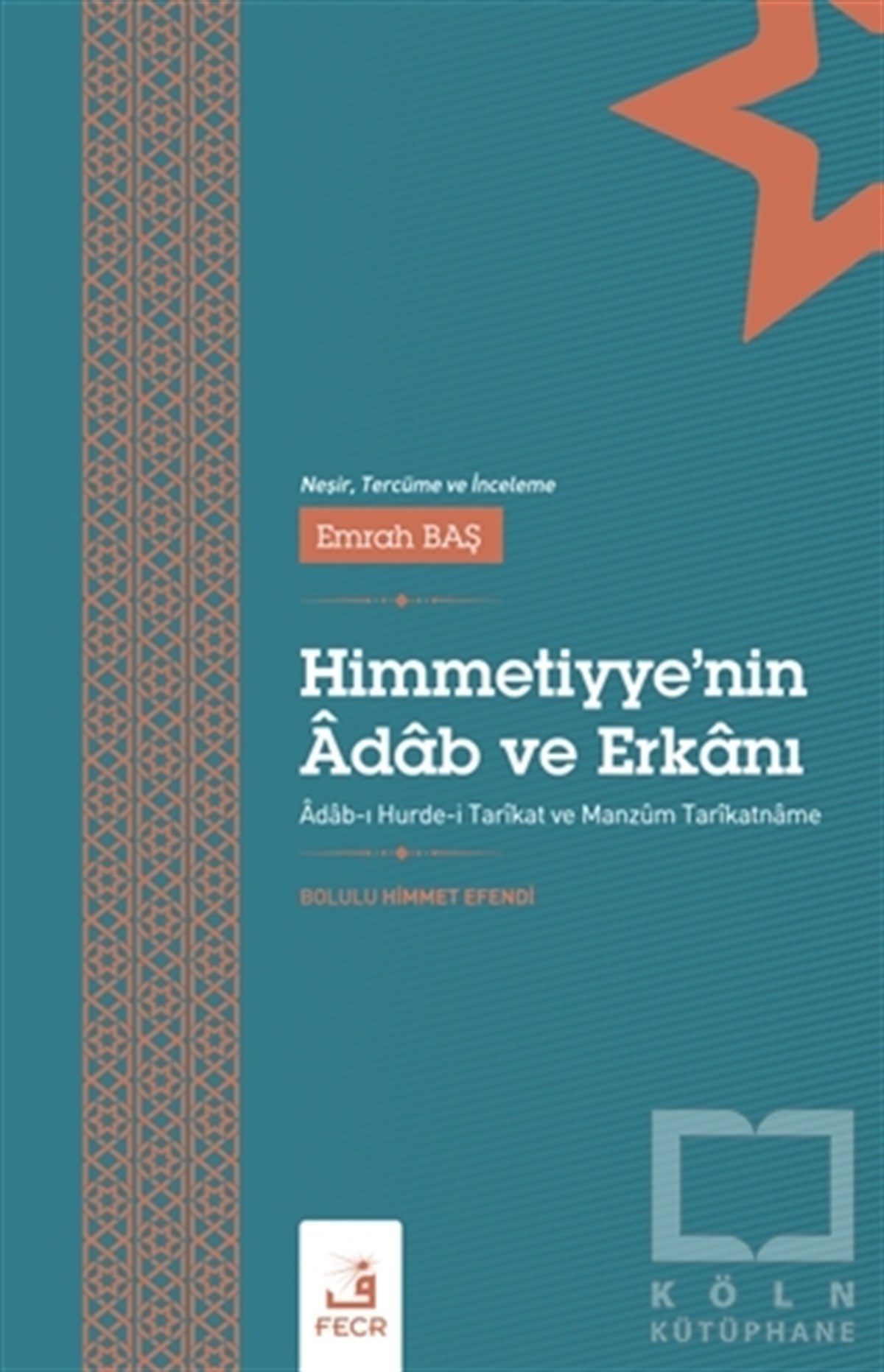 Bolulu Himmet EfendiDiğerHimmetiyye’nin Adab ve Erkanı