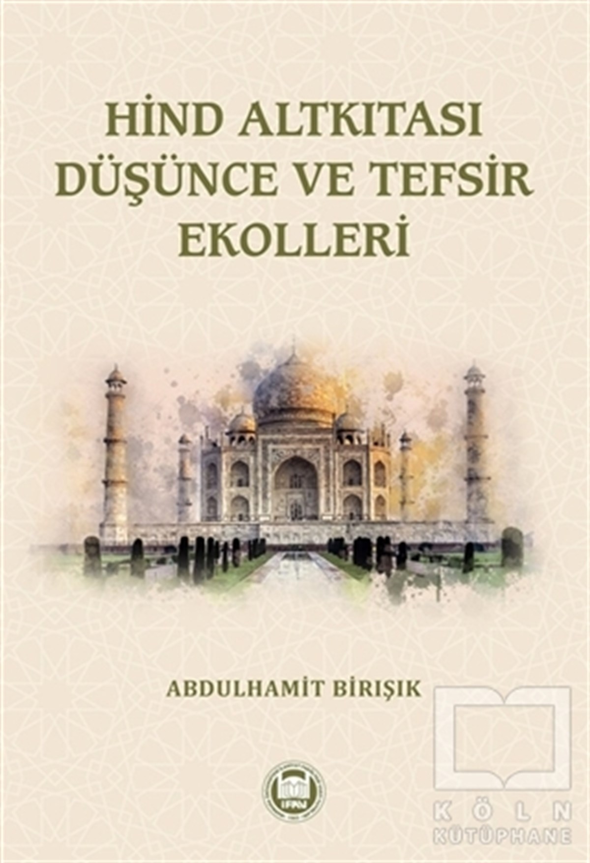 Abdulhamit BirışıkTefsir KitaplarıHind Altkıtası Düşünce ve Tefsir Ekolleri