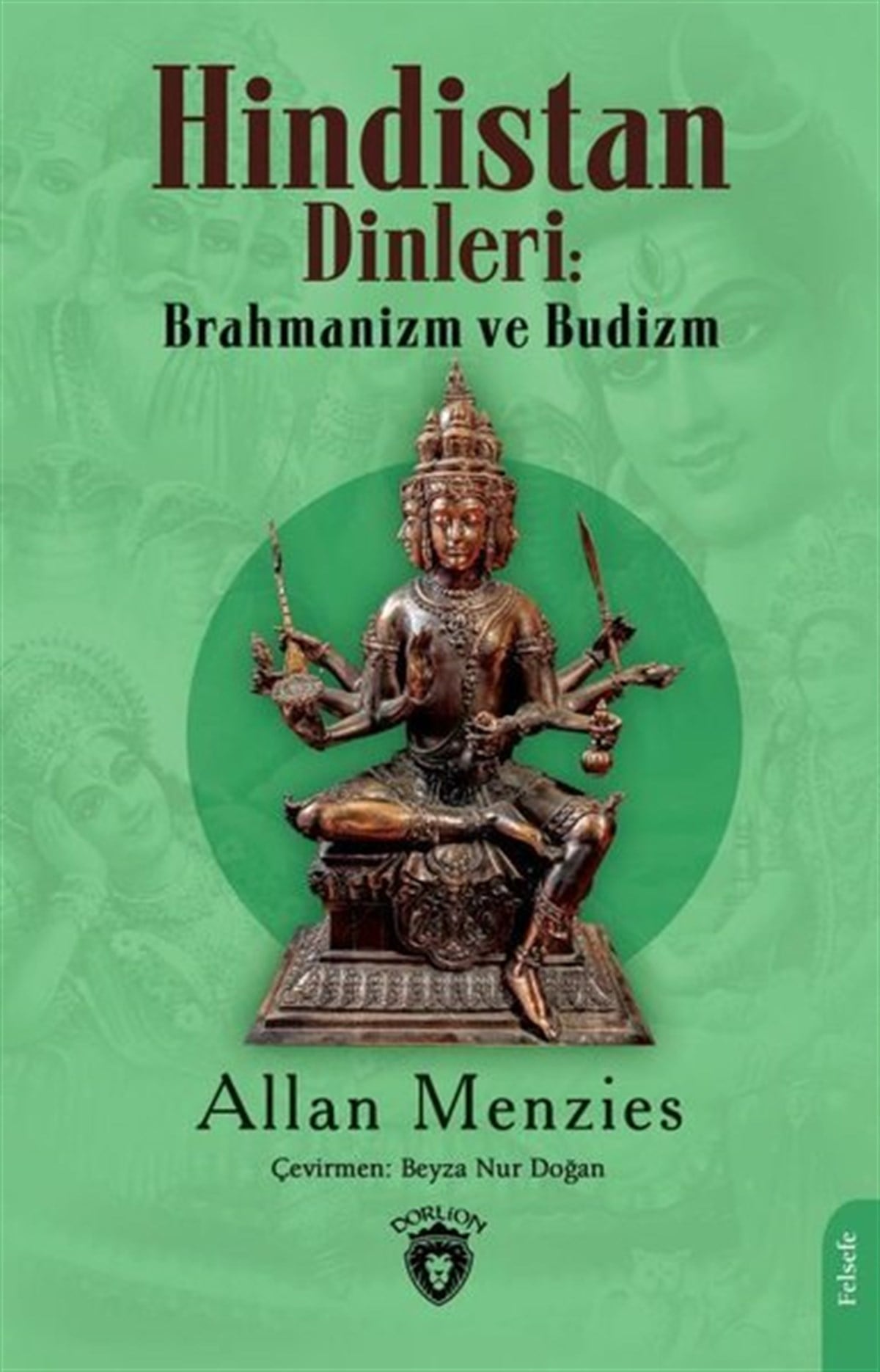 Allan MenziesFelsefe BilimiHindistan Dinleri: Brahmanizm ve Budizm