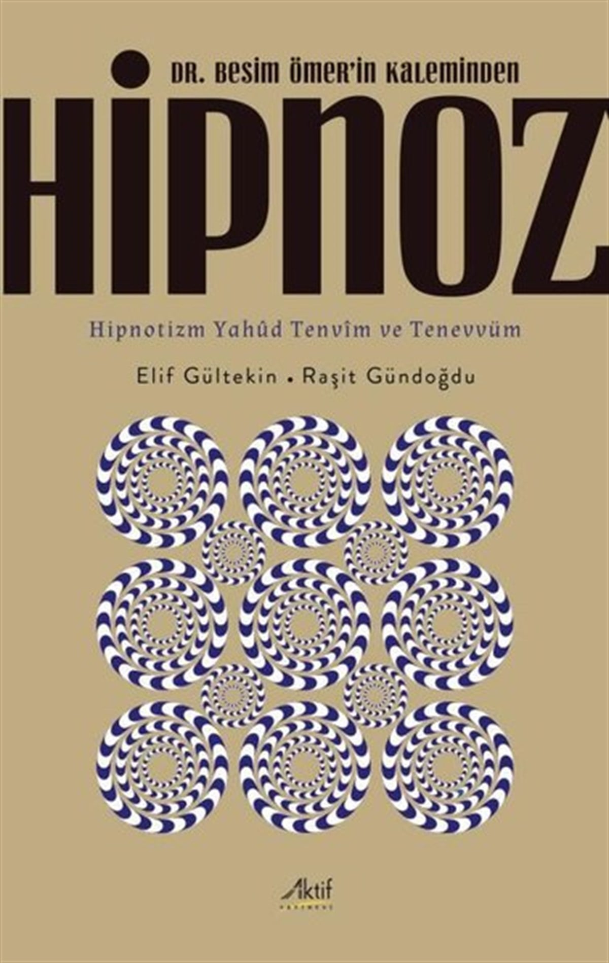 Elif GültekinGenel Sağlık KitaplarıHipnoz - Dr. Besim Ömer'in Kaleminde