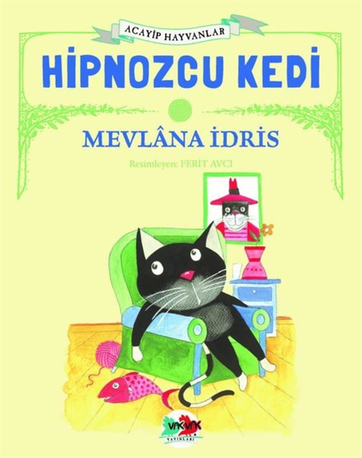 Mevlana İdrisEgitim Etkinlik KitaplariHipnozcu Kedi - Acayip Hayvanlar