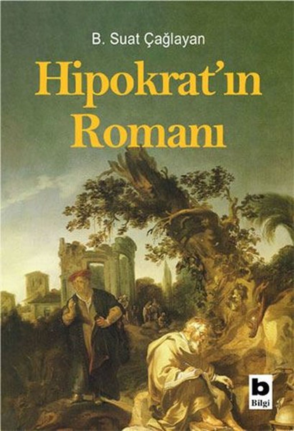 B. Suat ÇağlayanTürkiye RomanHipokrat'ın Romanı