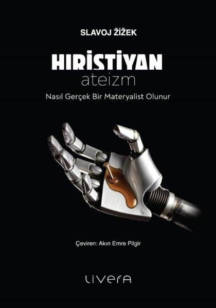 Slavoj ZizekFelsefe BilimiHıristiyan Ateizm - Nasıl Gerçek Bir Materyalist Olunur