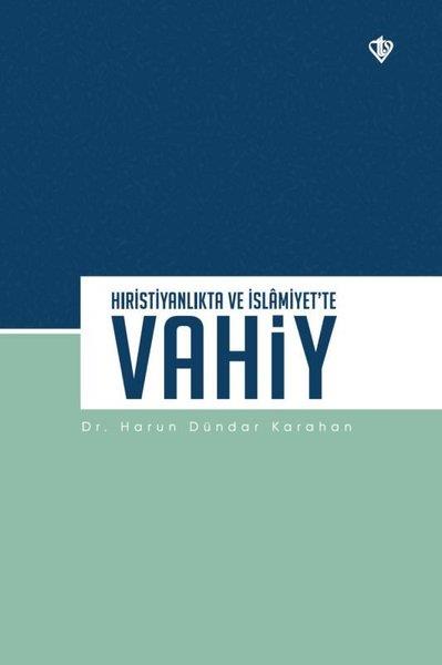 Harun Dündar KarahanDinHıristiyanlıkta ve İslamiyet'te Vahiy