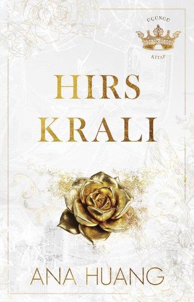 Ana HuangAşk Kitapları & Aşk RomanlarıHırs Kralı - Üçüncü Kitap